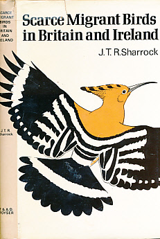SHARROCK, J T R; GRANT, P J [ILLUS.] - Scarce Migrant Birds in Britain and Ireland