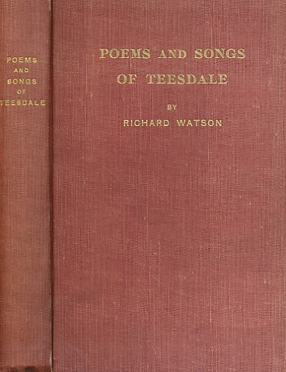 WATSON, RICHARD - Poems and Songs of Teesdale