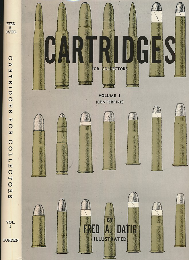 Cartridges for Collectors. Volume I [Centerfire]