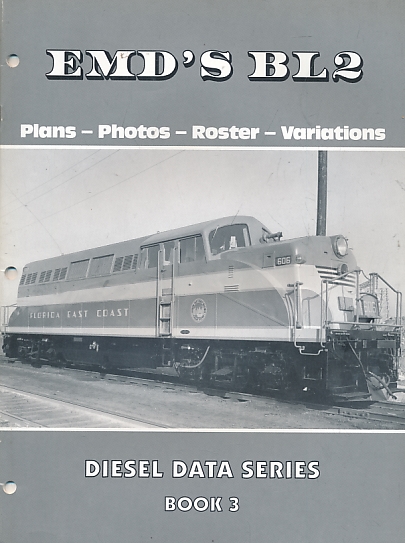 EMD'S BL2. Diesel Data Series, Book 3.