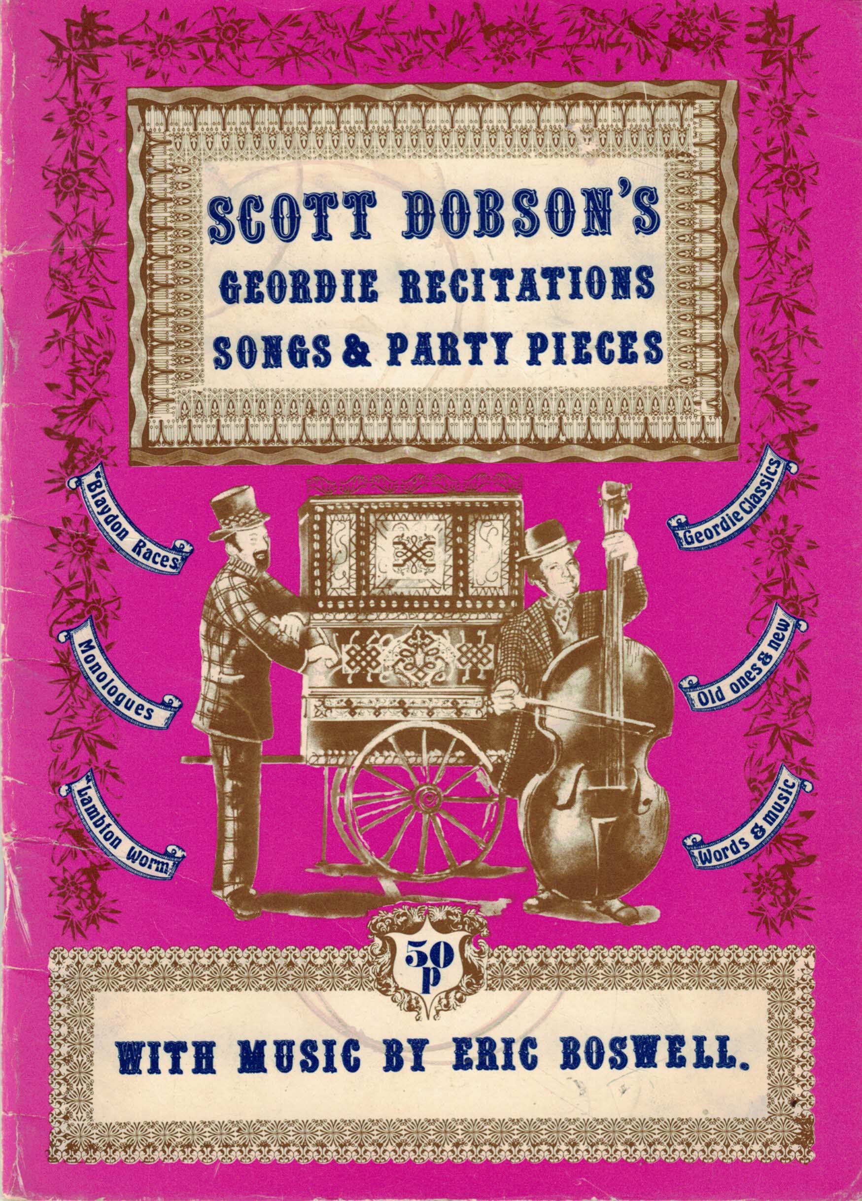 Scott Dobson's Geordie Recitations Songs and Party Pieces. With Music by Eric Boswell.