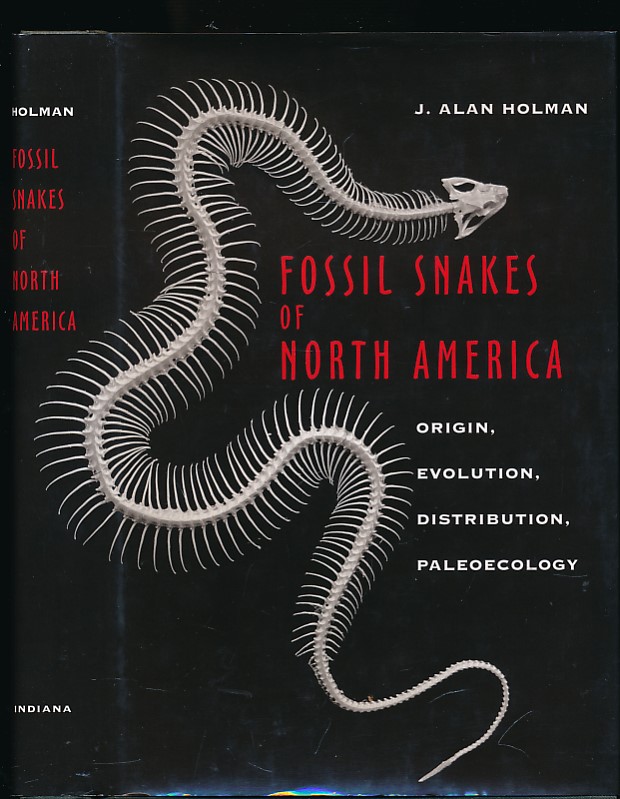 Fossil Snakes of North America Origin, Evolution, Distribution, Paleoecology