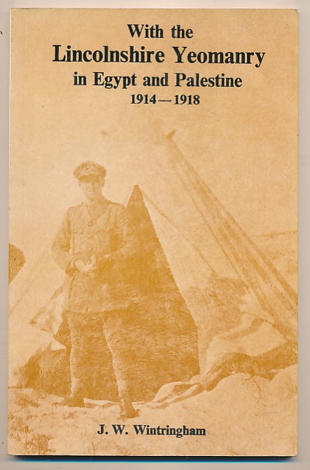 With the Lincolnshire Yeomanry in Egypt and Palestine 1914-1918