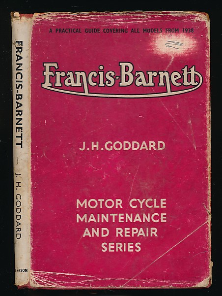 Francis-Barnett Motor Cycles. A Practical Guide Covering Models from 1938