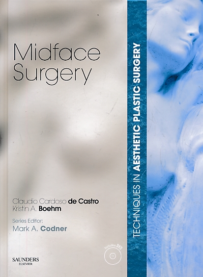 Midface Surgery. Techniques in Aesthetic Plastic Surgery.