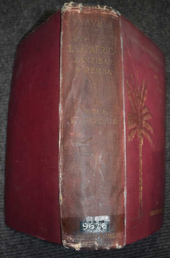 Travels in the Coastlands of British East Africa and the Islands of Zanzibar and Pemba. Their Agricultural Resources and General Characteristics.