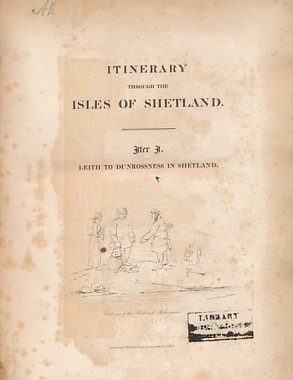 A Description of the Shetland Islands, Comprising an Account of their Scenery, Antiquities, and Superstitions