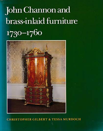 John Channon and Brass-inlaid Furniture 1730-1760