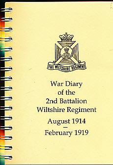 War Diary of the 2nd Battalion Wiltshire Regiment. August 1914 - February 1919.
