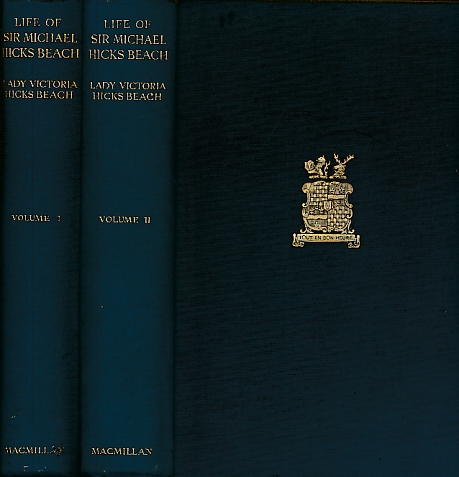 Life of Sir Michael Hicks Beach [Earl St. Aldwyn]. 2 volume set.
