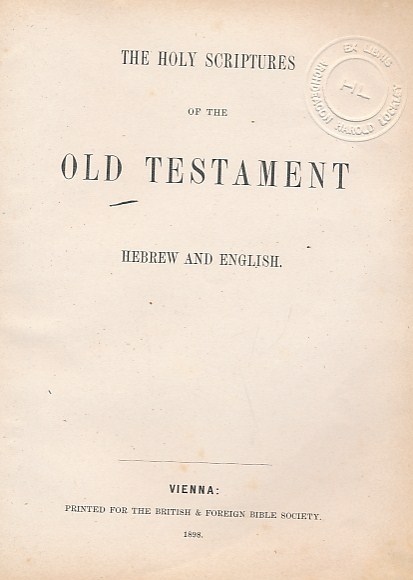 The Holy Scriptures of the Old Testament. In Hebrew and English.