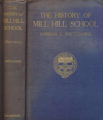 The History of Mill Hill School 1807 - 1923