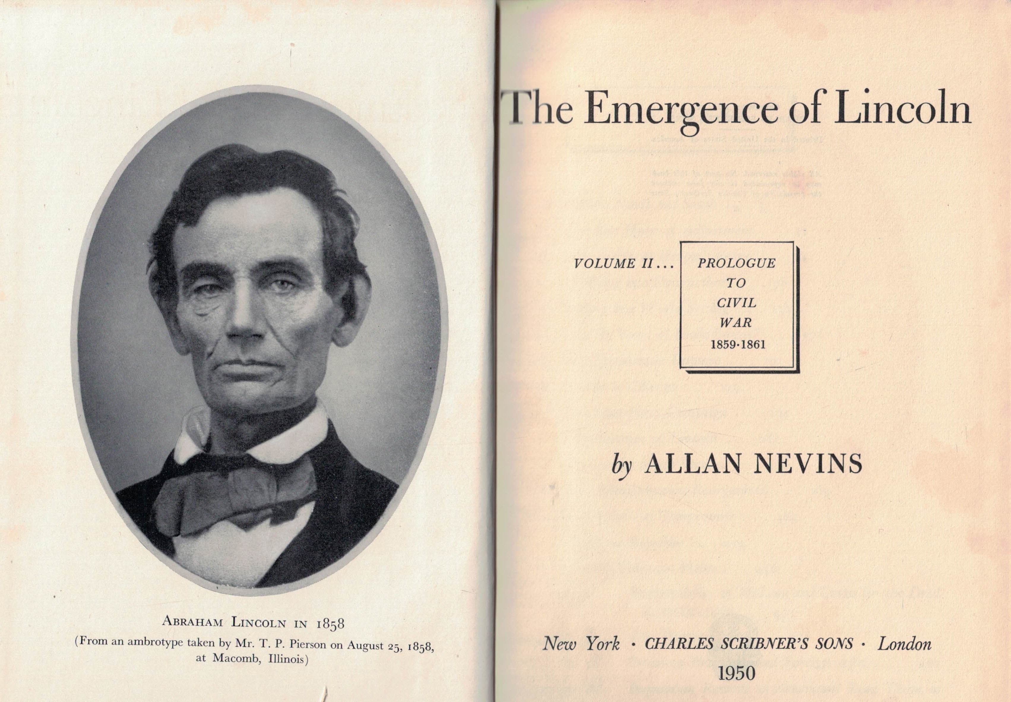 The Emergence of Lincoln. Douglas, Buchanan, and Party Chaos 1857 - 1859 + Prologue to Civil War 1859 - 1861. 2 volume set.
