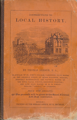 DOBSON, THOMAS - Contributions to Local History. Signed Copy