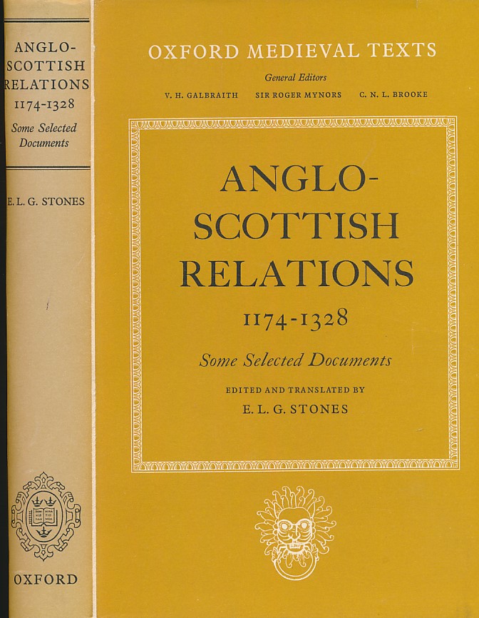 Anglo-Scottish Relations 1174-1328. Some Selected Documents.