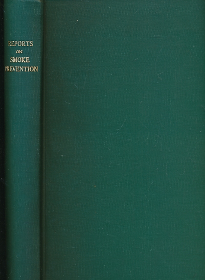 Report from the Select Committee on Smoke Prevention together with Minutes of Evidence, Appendix and Index [1843]; and Second Report from the Select Committee on Smoke Prevention; together with Minutes of Evidence and Appendix [1845]