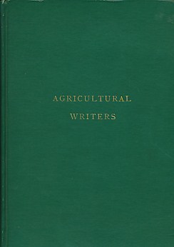 Agricultural Writers from Sir Walter of Henley to Arthur Young 1200-1820