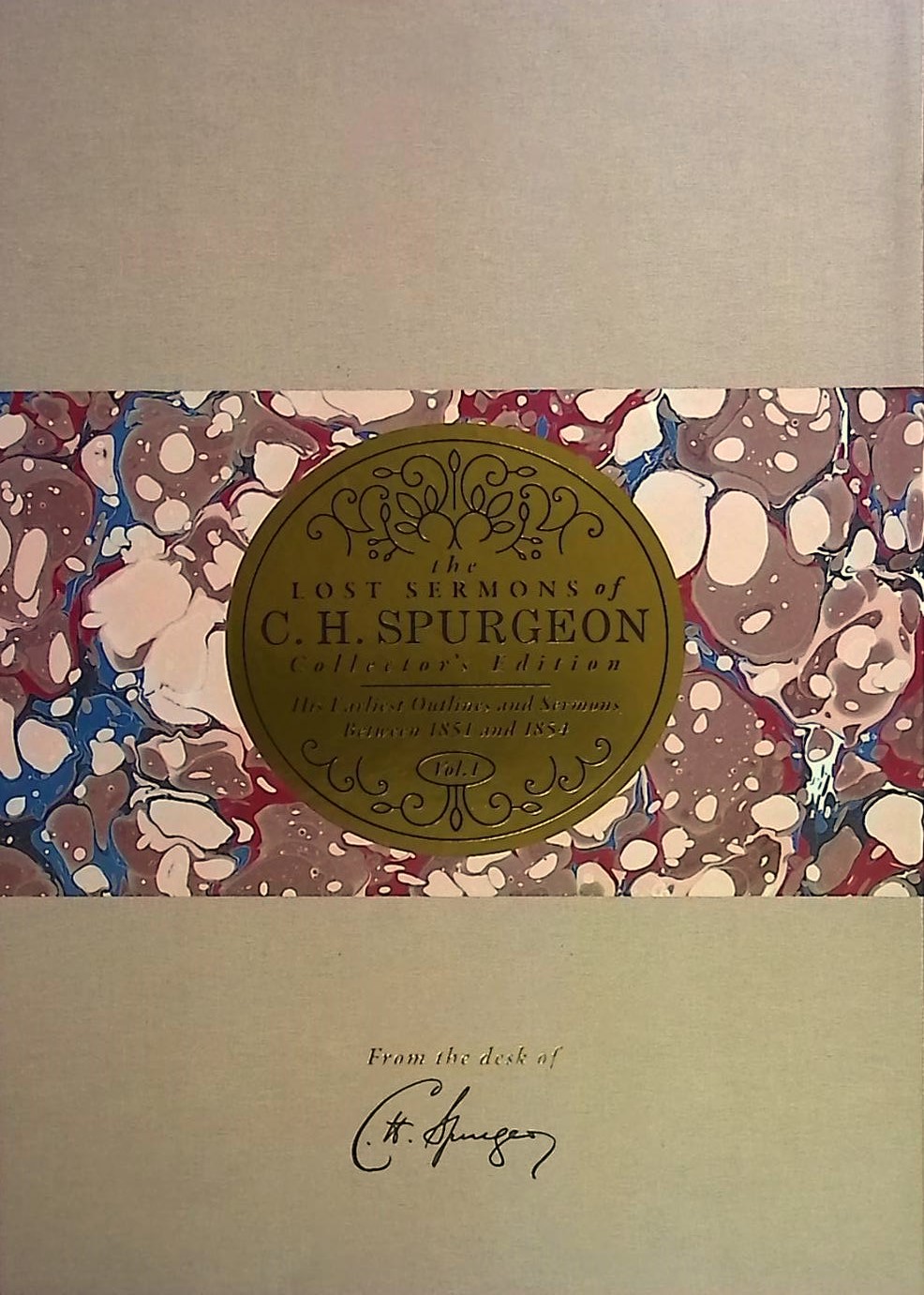 The Lost Sermons of C H Spurgeon. Collector's Edition.