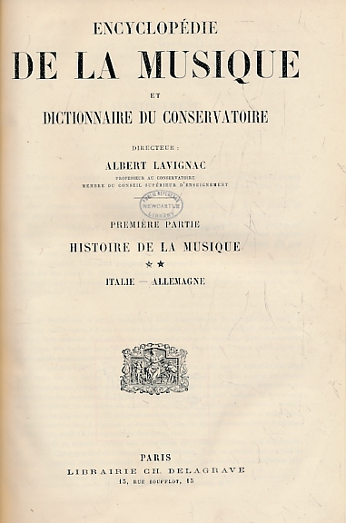Encyclopdie de la Musique et Dictionnaire du Conservatoire. Premire Partie: Histoire de la Musique. Italie - Allemagne.