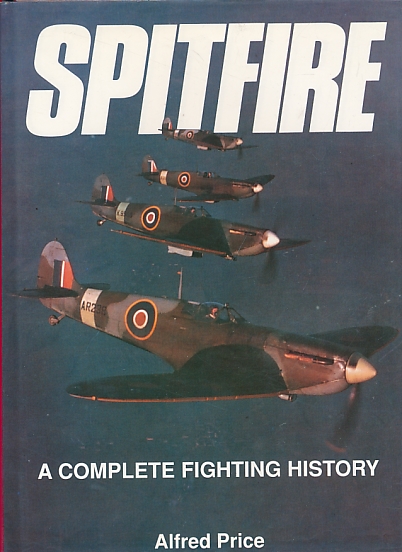 Spitfire. A Complete Fighting History.