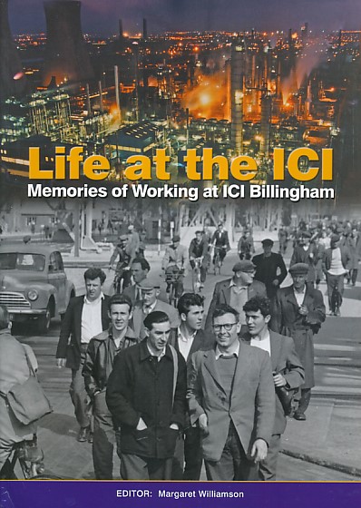 Life at the ICI. Memories of Working at ICI Billingham.