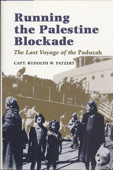 Running the Palestine Blockade. The Last Voyage of the Paducah.