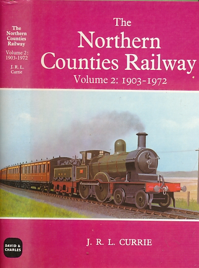The Northern Counties Railway. Volume 2: 1903-1972.