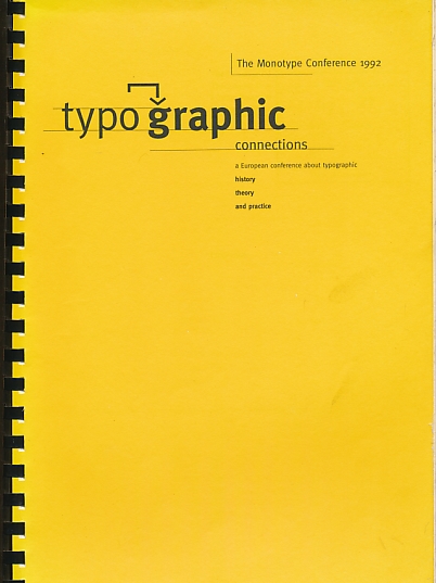 [MONOTYPE TYPOGRAPHY LTD ] - The Monotype Conference 1992. Typographic Connections