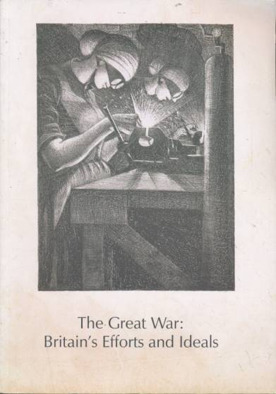 The Great War: Britain's Efforts and Ideals.