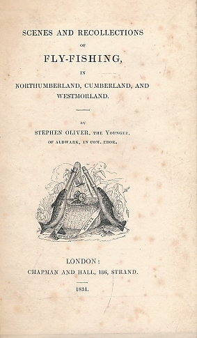 Scenes and Recollections of Fly-Fishing in Northumberland, Cumberland and Westmoreland