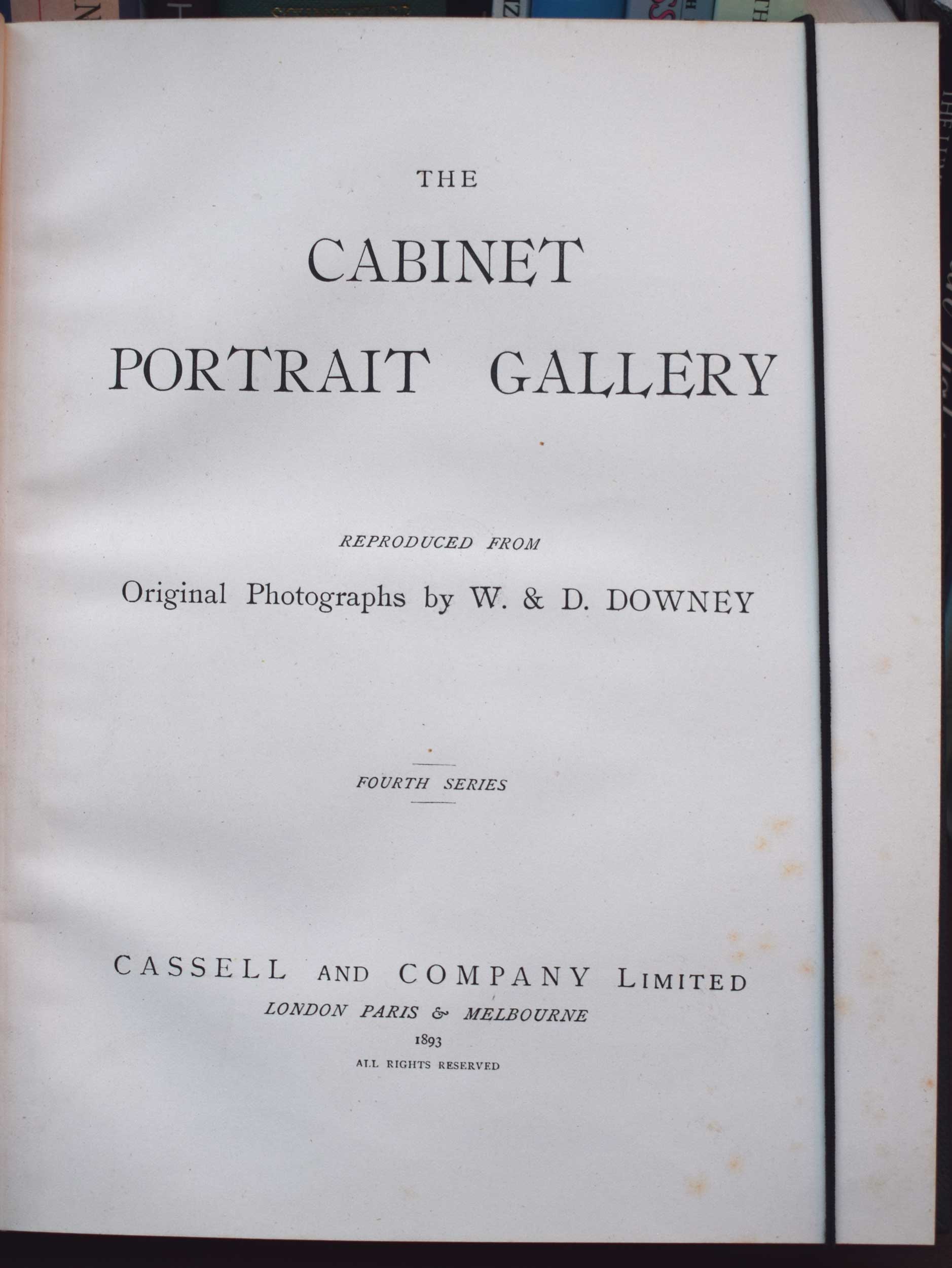 The Cabinet Portrait Gallery Reproduced from Original Photographs by W & D Downey. Fourth Series