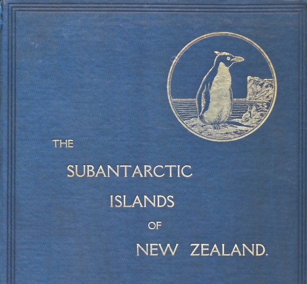 The Subantarctic Islands of New Zealand. Reports on the Geo-Physics, Geology, Zoology, and Botany of the Islands Lying to the South of New Zealand. 2 volume set.
