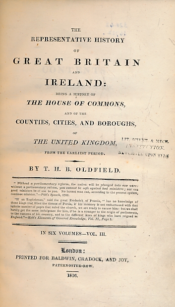 The Representative History of Great Britain and Ireland: Being a History of the House of Commons and of the Counties, Cities, and Boroughs of the United Kingdom from the Earliest Period. Volume III. History of the House of Commons.
