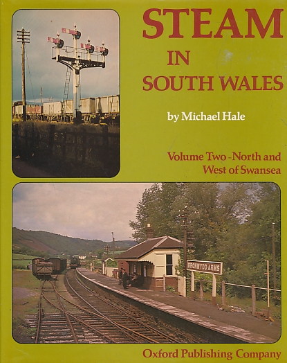 Steam in South Wales. Volume Two - North and West of Swansea.
