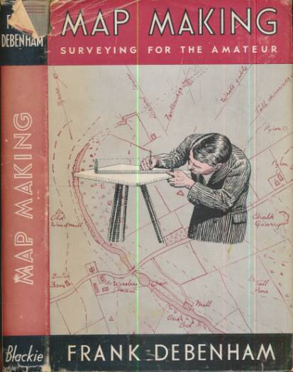 Map Making. Surveying for the Amateur.
