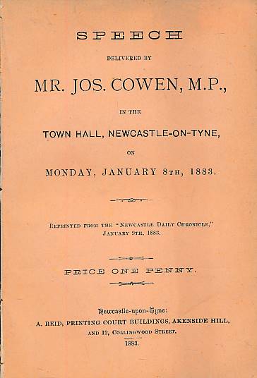 Speech Delivered by Mr Jos. Cowen in the Town Hall, Newcastle-upon-Tyne on January 8th 1883