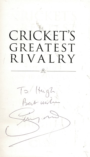 Cricket's Greatest Rivalry. A History of the Ashes in 10 Matches. Signed copy.
