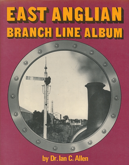 East Anglian Branch Line Album