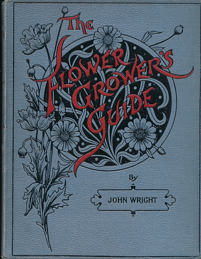 The Flowers Grower's Guide. Volume V.