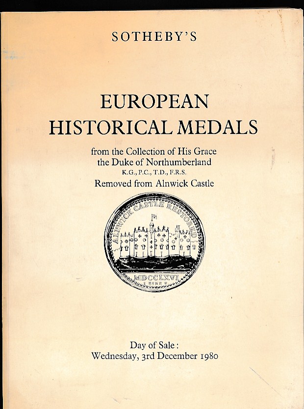 Catalogue of European Historical Medals of Denmark Sweden Poland Russia France and The Low Countries From the Collection of His Grace The Duke of Northumberland