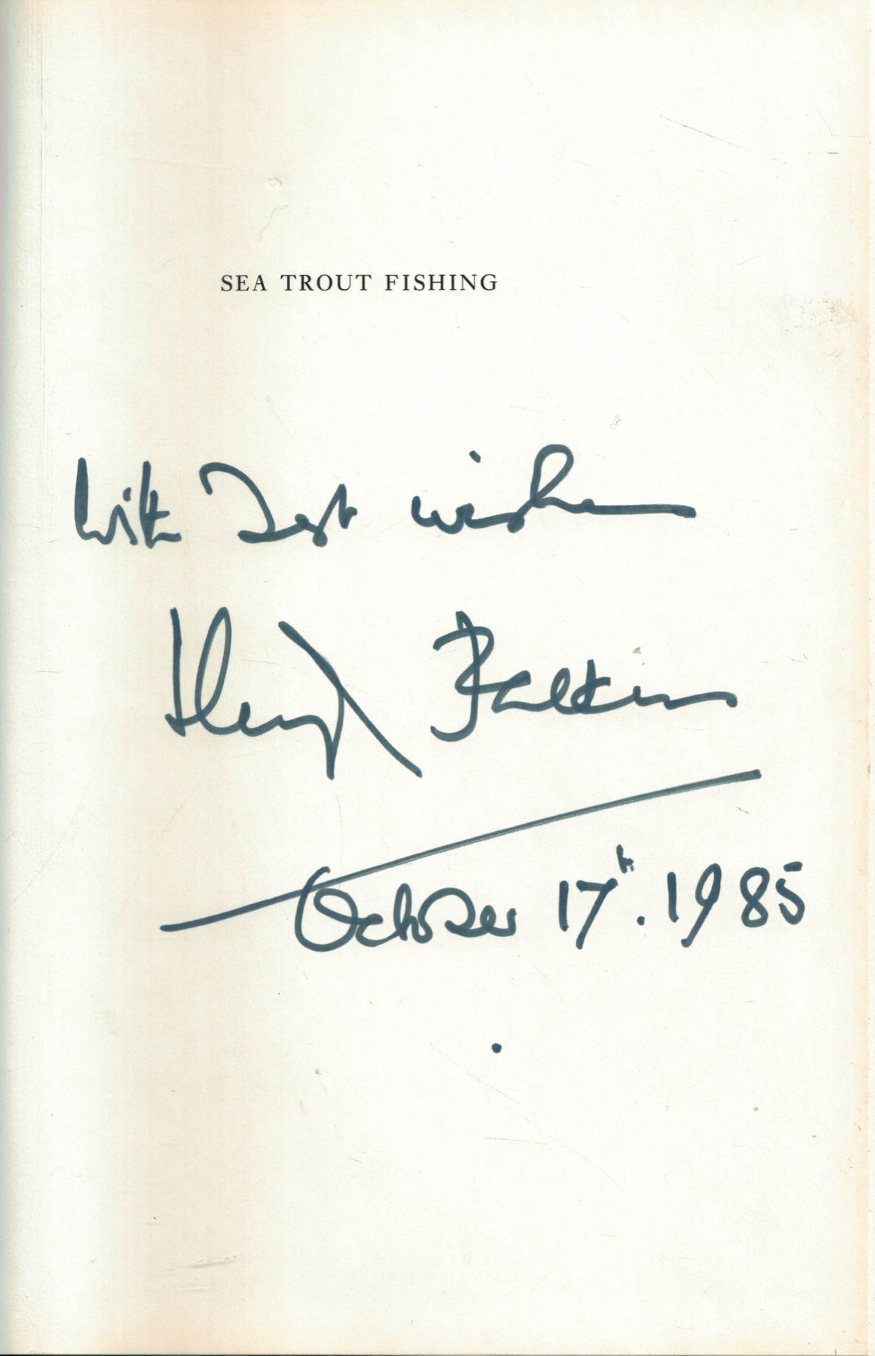 Sea Trout Fishing: A Guide to Success. Signed copy.