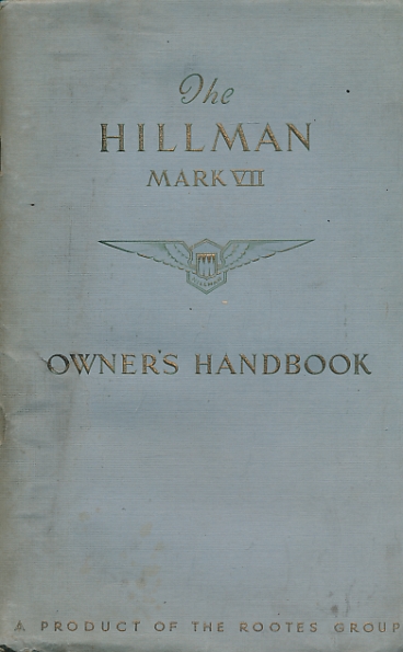 The Hillman Mark VII. Owner's Handbook