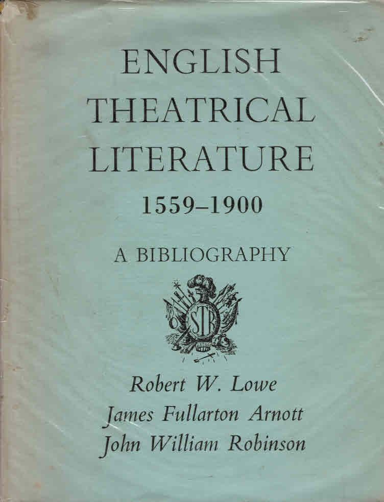 English Theatrical Literature 1559-1900: A Bibliography