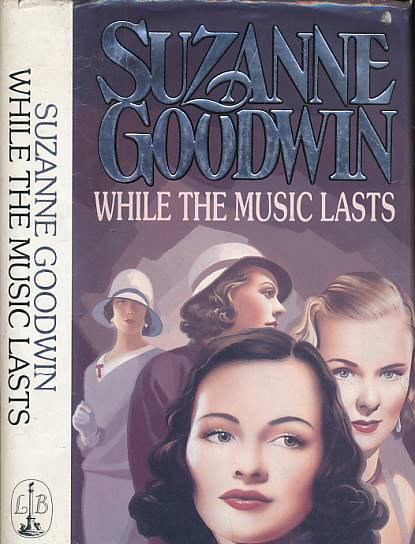 GOODWIN, SUZANNE - While the Music Lasts