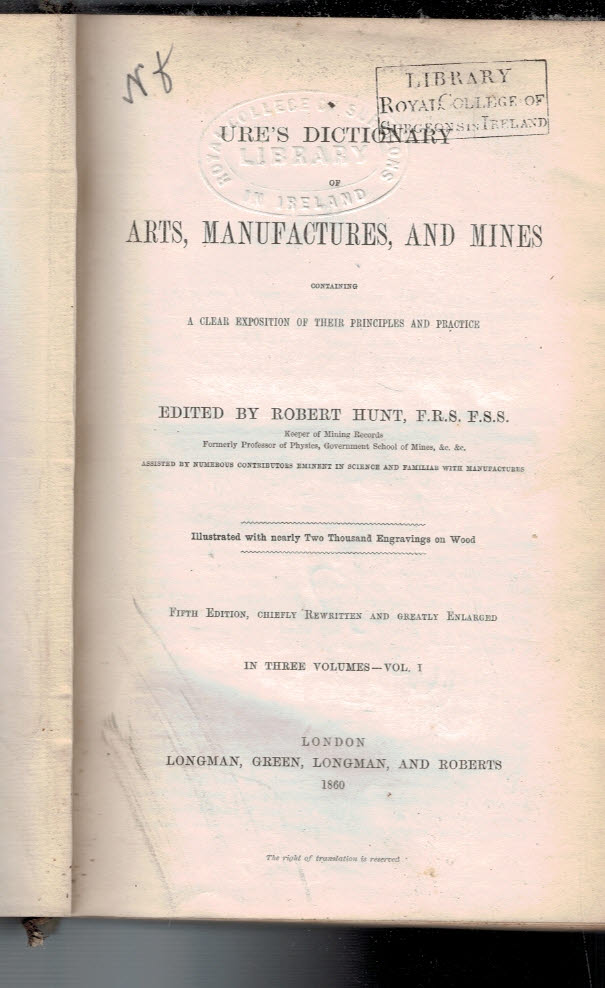 Ure's Dictionary of Arts, Manufactures, and Mines. Volume I. Acetic Acid to Cyder.
