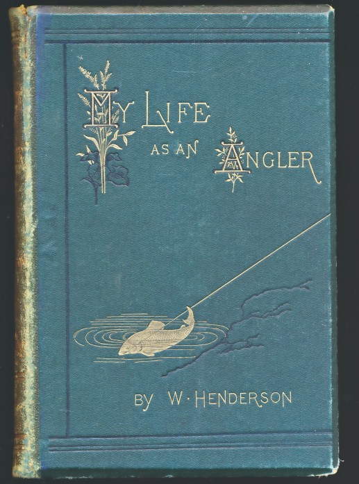 My Life as an Angler. Author's presentation copy.