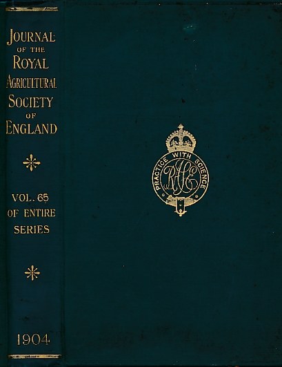 The Journal of the Royal Agricultural Society of England. Volume 65. 1904.