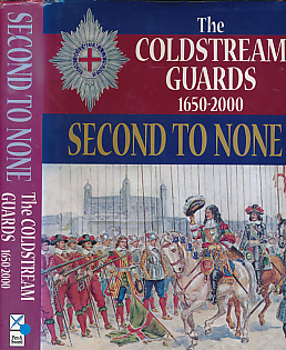 PAGET, JULIAN - Second to None. The Coldstream Guards 1650 - 2000