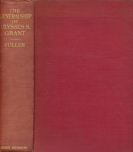 The Generalship of Ulysses S Grant