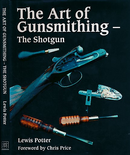 The Art of Gunsmithing - The Shotgun.